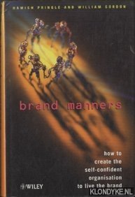 Seller image for Brand Manners. How to create the self-confident organisation to live the brand for sale by Klondyke