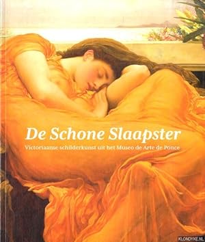 Seller image for De schone slaapster. Victoriaanse schilderkunst uit het Museo del Arte de Ponce for sale by Klondyke