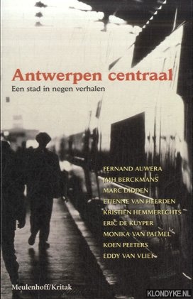 Seller image for Antwerpen Centraal. Een stad in negen verhalen for sale by Klondyke