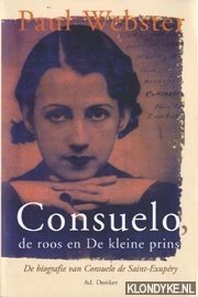 Imagen del vendedor de Consuedlo, de roos en De kleine prins. De biografie van Consuelo de Saint-Exupry a la venta por Klondyke