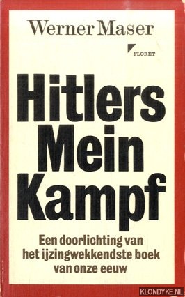 Bild des Verkufers fr Hitlers Mein Kampf. Een doorlichting van het ijzingwekkendste boek van onze eeuw zum Verkauf von Klondyke