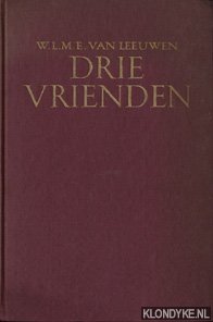 Image du vendeur pour Drie vrienden. Studies over en herinneringen aan Menno ter Braak, H. Marsman, E. du Perron. Met portretten en facsimiles mis en vente par Klondyke