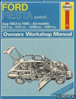 Seller image for Haynes Owners Workshop Manual: Ford Fiesta (petrol), Aug 1983 to 1985, All models, 957cc, 1117cc, 1296cc, 1597cc for sale by Klondyke