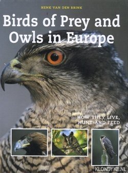 Bild des Verkufers fr Birds of Prey and Owls in Europe. How they live, hunt and feed zum Verkauf von Klondyke