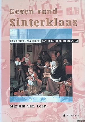 Bild des Verkufers fr Geven rond Sinterklaas: een ritueel als spiegel van veranderende relaties zum Verkauf von Klondyke