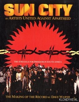 Imagen del vendedor de Sun City by Artists United Against Apartheid, the struggle for freedom in South Africa: the making of the record a la venta por Klondyke