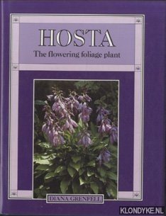 Imagen del vendedor de Hosta: The Flowering Foliage Plant a la venta por Klondyke