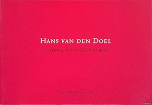 Bild des Verkufers fr Hans van den Doel: Politicus, econoom, schilder zum Verkauf von Klondyke