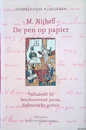 Bild des Verkufers fr Pen op papier. Verhalend en beschouwend proza, dramatische poezie zum Verkauf von Klondyke