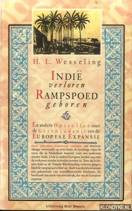 Seller image for Indi verloren, rampspoed geboren. En andere opstellen over de geschiedenis van de Europese expansie for sale by Klondyke