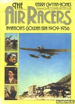 Bild des Verkufers fr The Air Racers. Aviation's Golden Era 1909-1936 zum Verkauf von Klondyke