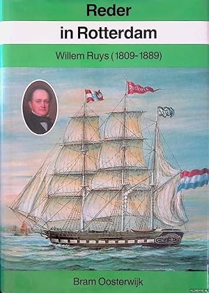 Seller image for Reder in Rotterdam: Willem Ruys, 1809-1889 for sale by Klondyke