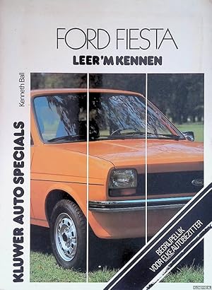 Seller image for Ford Fiesta. leer 'm kennen: 950-L, -Ghia coach; 1100, -L, -S, -Ghia coach; 1300 S, -Ghia coach t/m 1979 for sale by Klondyke