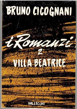 Villa Beatrice. Storia Di Un Donna Frigida (Tutte Le Opere Di Cicognani III/2)