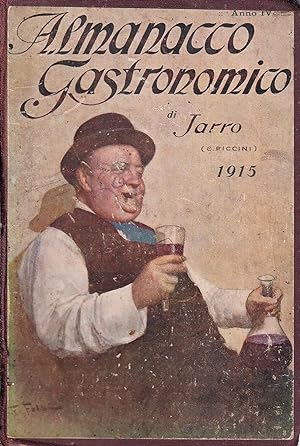 Almanacco Gastronomico. Ricette meditazioni facezie e storielle culinarie - anno IV, 1915