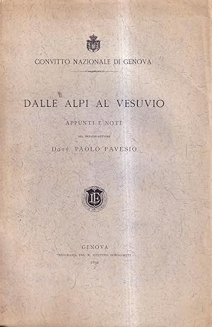 ESCURSIONI E VIAGGIO D'ISTRUZIONE NELL'ANNO 1891. APPUNTI E NOTE DEL PRESIDE-RETTORE DOTT. P. PAV...