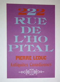 222 Rue de L'Hopital. Pierre Luduc. Antiquites Canadiennes. First edition of the poster.