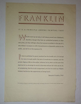 Franklin. It is a Principle among Printers that when Truth has fair Play, it will always prevail ...