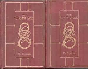 Seller image for The Viking Age: The Early History, Manners, and Customs of the Ancestors of the English-Speaking Nations. Vol. 1 & II. for sale by Wittenborn Art Books