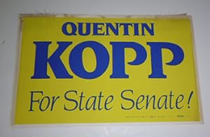 Quentin Kopp for State Senate. Poster.