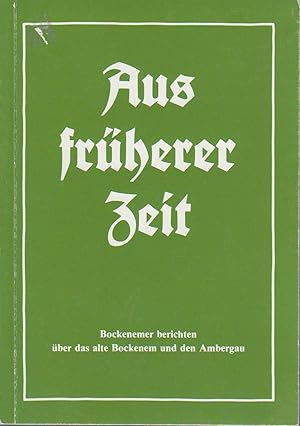 Image du vendeur pour Aus frherer Zeit : Bockenemer berichten ber d. alte Bockenem u.d. Ambergau / [Hrsg.: Kreissparkasse Hildesheim]. Von Manfred Klaube mis en vente par Bcher bei den 7 Bergen