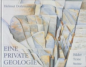 Eine private Geologie : Bilder - Texte - Steine ; Katalogbuch zur Ausstellung ; Zeichnungen, Aqua...