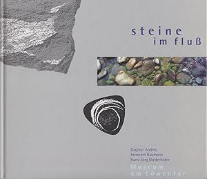 Immagine del venditore per Steine im Flu : Begleitbuch zur Ausstellung Steine im Flu, des Staatlichen Museums fr Naturkunde Stuttgart in Zusammenarbeit mit dem Industrieverband Steine und Erden Baden-Wrttemberg e.V., vom 5. Juni 1997 bis 29. Mrz 1998 im Museum am Lwentor Stuttgart / hrsg. von Dagmar Andres . venduto da Bcher bei den 7 Bergen