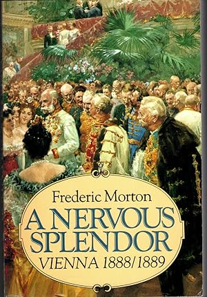 Seller image for NERVOUS SPLENDOR Vienna, 1888/1889 for sale by The Reading Well Bookstore
