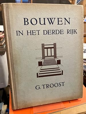 Het bouwen in het Derde Rijk. Uitgegeven onder leiding van Professor Gerdy Troost. Vertaald door ...