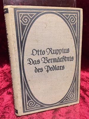 Bild des Verkufers fr Das Vermchtnis des Pedlars. [Roman]. Folge des Romans: "Der Pedlar". zum Verkauf von Altstadt-Antiquariat Nowicki-Hecht UG