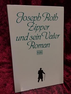 Bild des Verkufers fr Zipper und sein Vater. Roman. zum Verkauf von Altstadt-Antiquariat Nowicki-Hecht UG