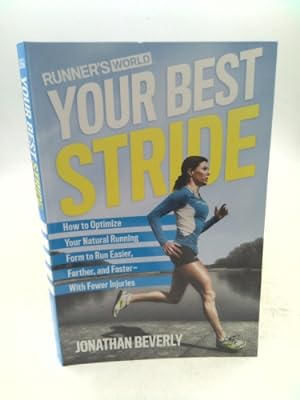 Seller image for Runner's World Your Best Stride: How to Optimize Your Natural Running Form to Run Easier, Farther, and Faster--With Fewer Injuries for sale by ThriftBooksVintage