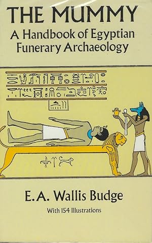 Seller image for The mummy. A Handbook of Egyptian Funerary Archaeology for sale by Librairie Archaion