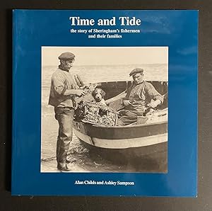 Imagen del vendedor de Time and Tide: The Story of Sheringham's Fishermen and Their Families a la venta por Avol's Books LLC
