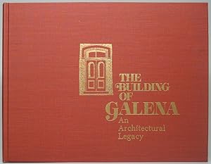 The Building of Galena: An Architectural Legacy