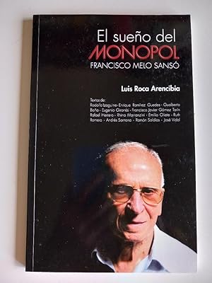 El sueño del Monopol: Francisco Melo Sansó