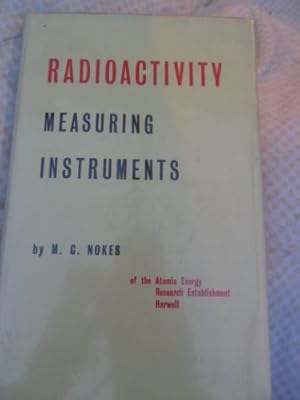 Image du vendeur pour Radioactivity measuring instruments: A guide to their construction and use mis en vente par WeBuyBooks