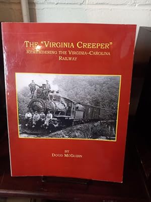 The "Virginia Creeper" Remembering the Virginia-Carolina Railway