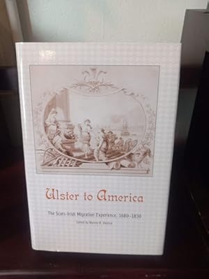 Immagine del venditore per Ulster to America, The Scots Irish Migration Experience 1680-1830 venduto da Stone Soup Books Inc