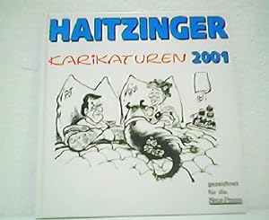 Bild des Verkufers fr Politische Karikaturen von Horst Haitzinger gezeichnet fr die Neue Presse. Eine Auswahl von Verffentlichungen aus den Jahren 2000/2001. zum Verkauf von Antiquariat Kirchheim