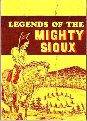 Seller image for Legends of the Mighty Sioux for sale by WeBuyBooks