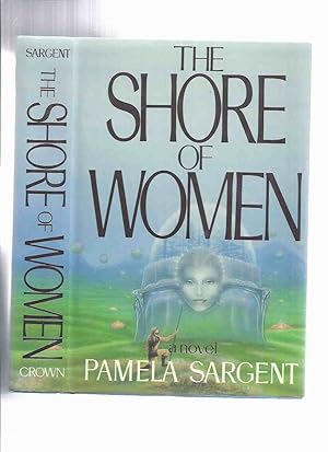 The Shore of Women ---by Pamela Sargent ---a Signed Copy