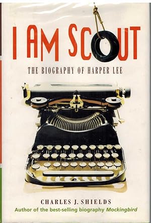 Immagine del venditore per I AM SCOUT The Biography of Harper Lee venduto da The Avocado Pit