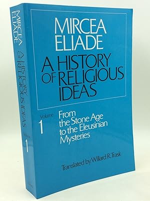 Immagine del venditore per A HISTORY OF RELIGIOUS IDEAS, Volume 1: From the Stone Age to the Eleusinian Mysteries venduto da Kubik Fine Books Ltd., ABAA