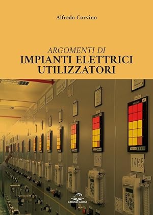 Immagine del venditore per Argomenti di impianti elettrici utilizzatori venduto da Libro Co. Italia Srl