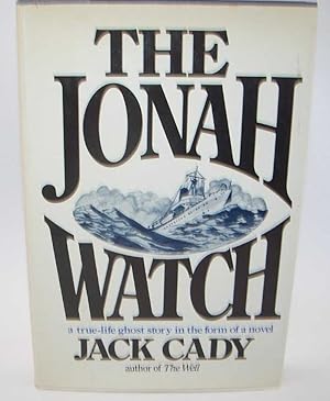 Seller image for The Jonah Watch: A True-Life Ghost Story in the Form of a Novel for sale by Easy Chair Books