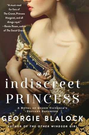 Imagen del vendedor de Indiscreet Princess : A Novel of Queen Victoria's Defiant Daughter a la venta por GreatBookPrices