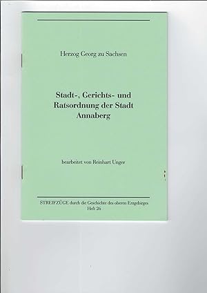 Seller image for Stadt-, Gerichts- und Ratsordnung der Stadt Annaberg. bearbeitet von Reinhart Unger, for sale by Antiquariat Frank Dahms
