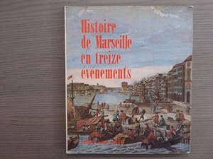 Imagen del vendedor de Histoire de MARSEILLE en treize vnements. a la venta por Tir  Part