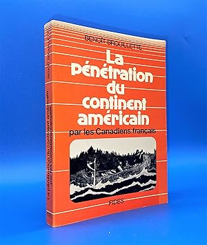 La pénétration du continent américain par les Canadiens français, 1763-1846 : Traitants, explorat...